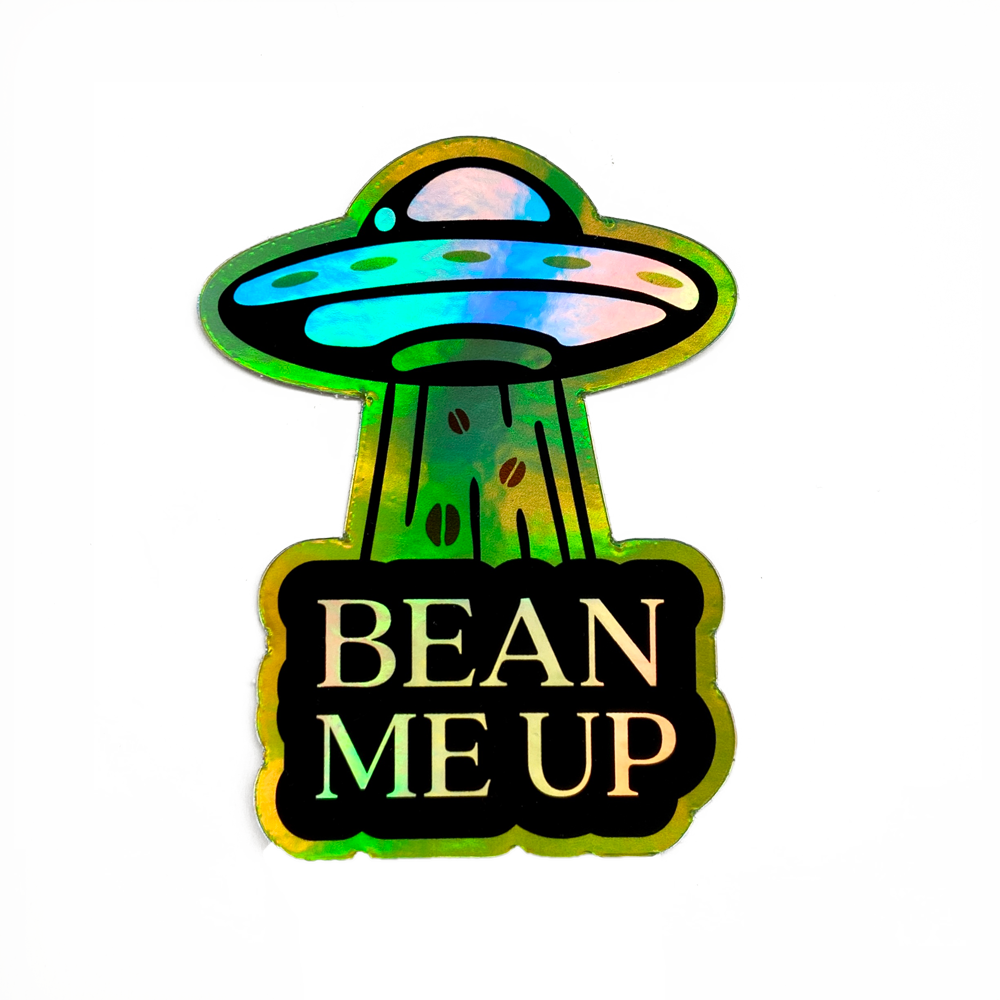 Bean Me Up Holographic Sticker