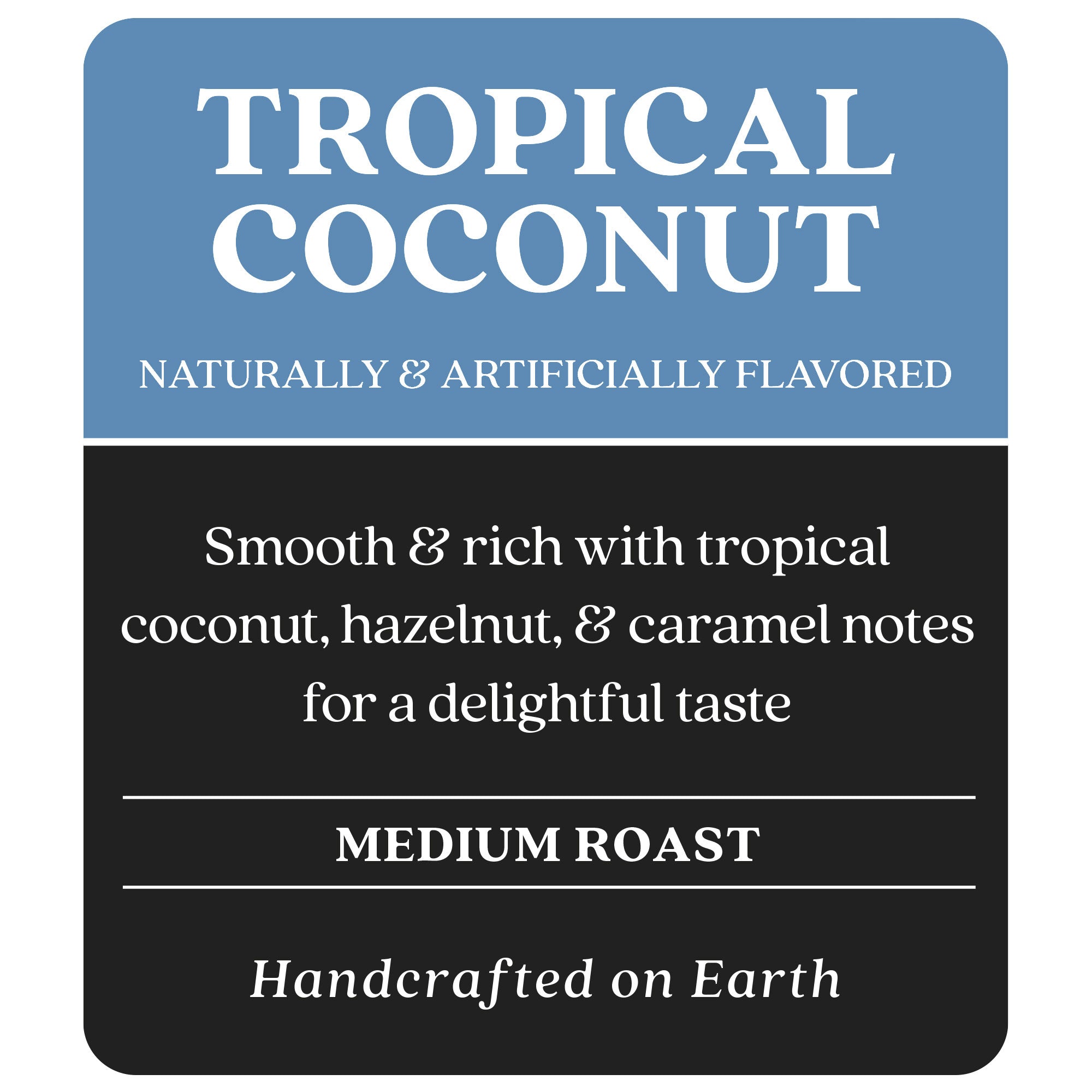 Tropical Coconut Single Cup – Copper Moon Coffee